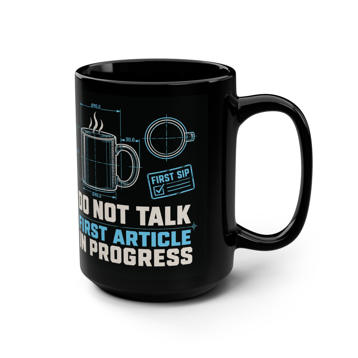 First Article in Progress Machinist Mug – Black 15 oz