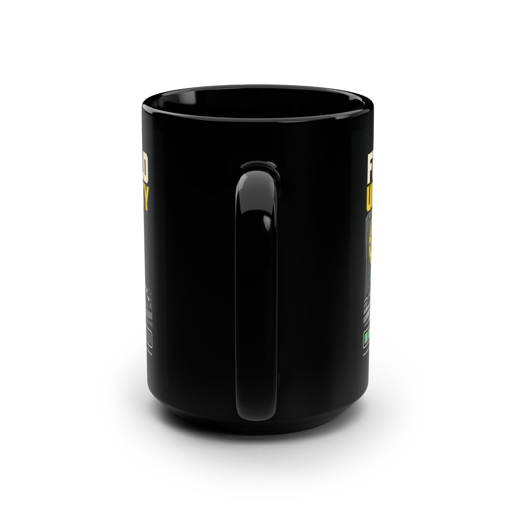 Feed Hold Until Empty CNC Machinist Mug – Black 15 oz