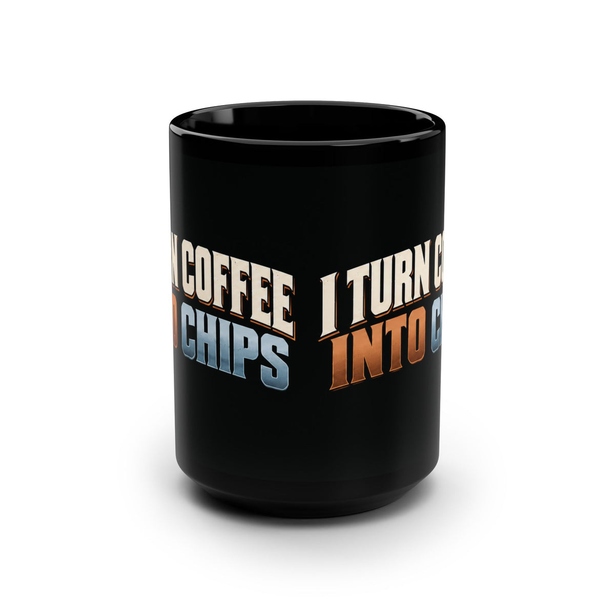 I Turn Coffee Into Chips Machinist Mug – Black 15 oz