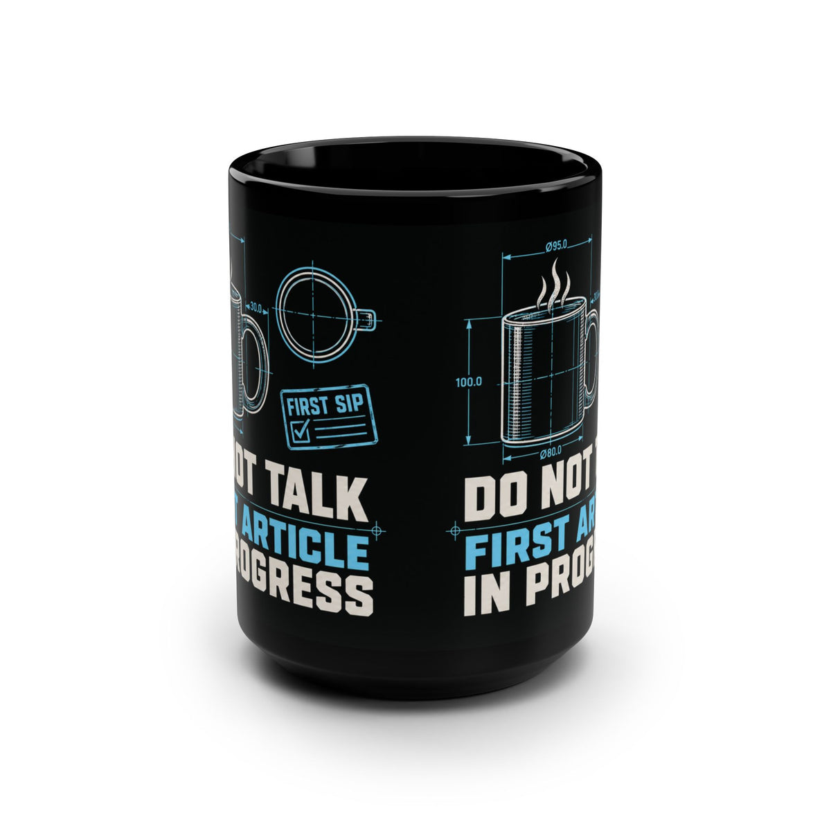 First Article in Progress Machinist Mug – Black 15 oz