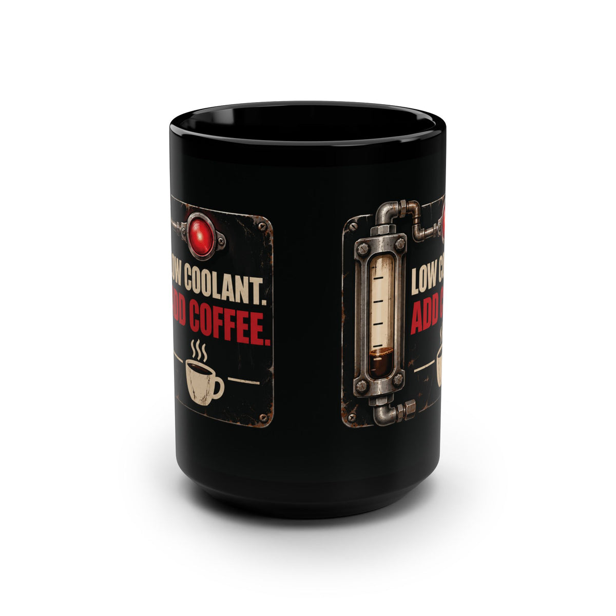Low Coolant Add Coffee Machinist Mug – Black 15 oz
