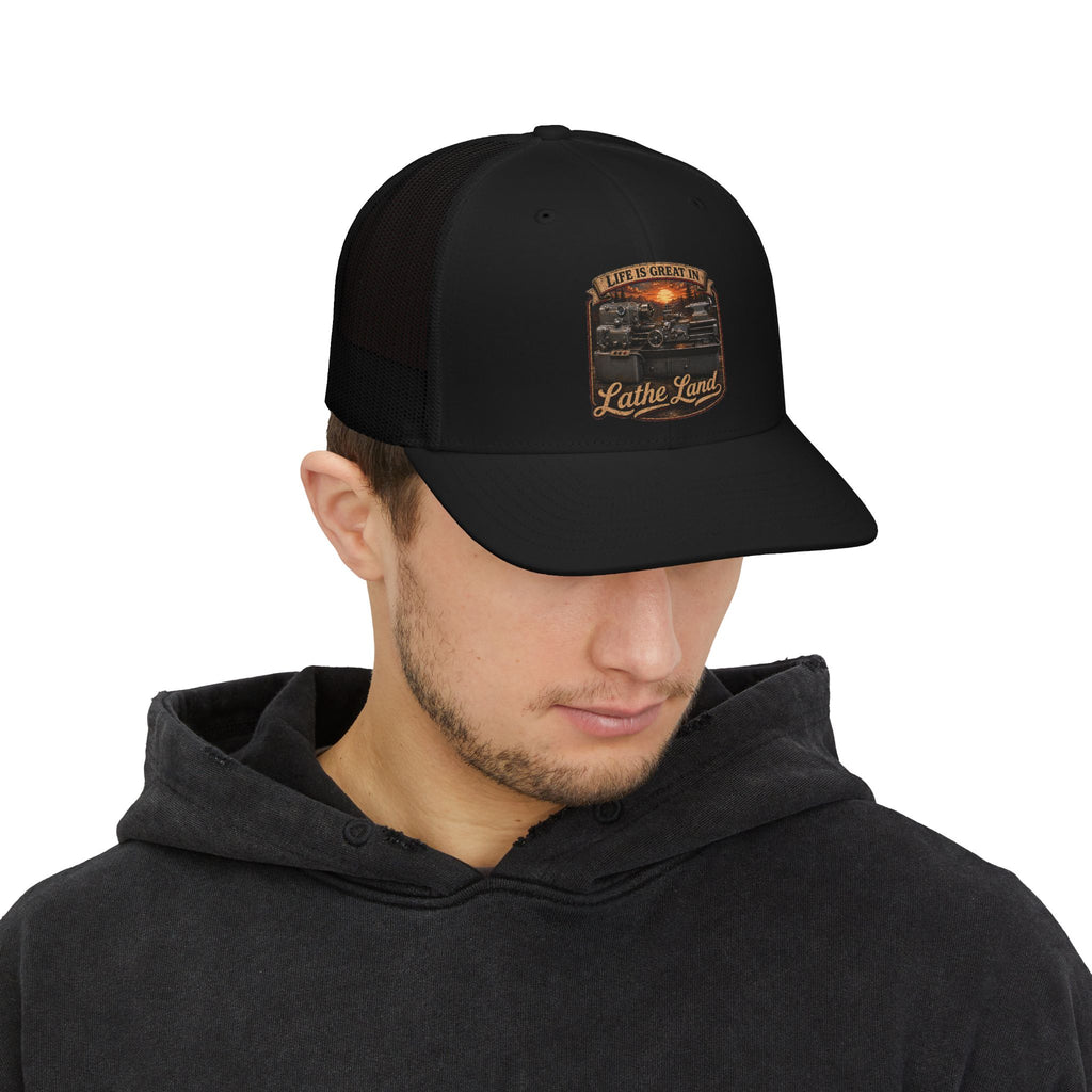Life is Great in Lathe Land!- Trucker cap.